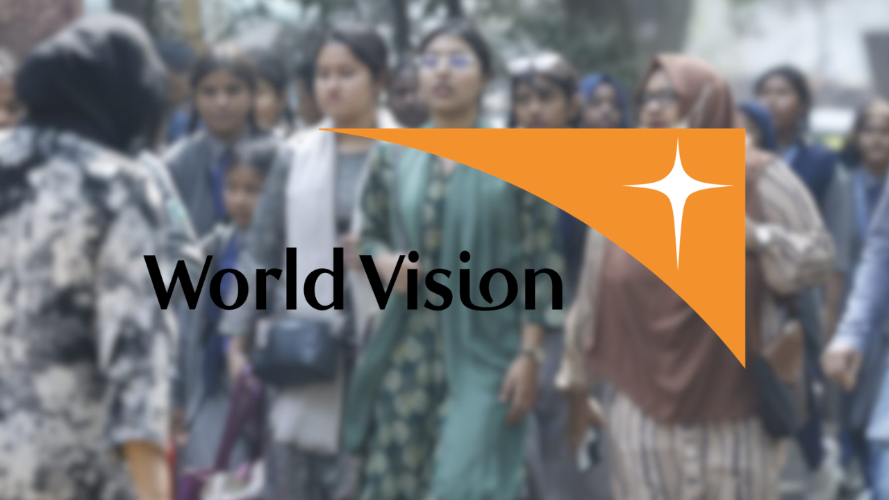 নারী কর্মী নেবে ওয়ার্ল্ড ভিশন, বেতন ৫০ হাজার